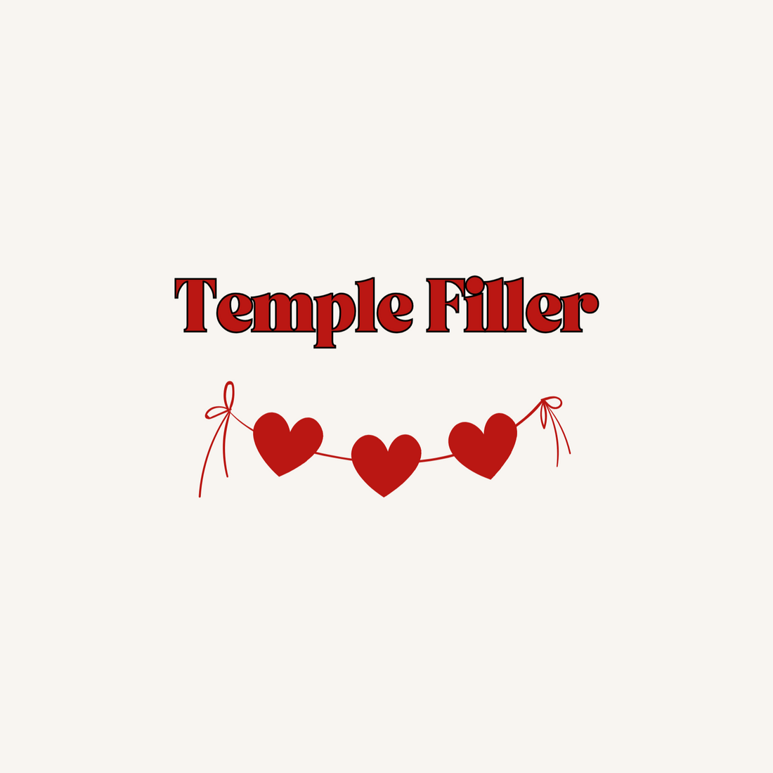 Temple Filler